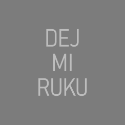 DEJ MI RUKU