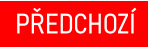 PŘEDCHOZÍ