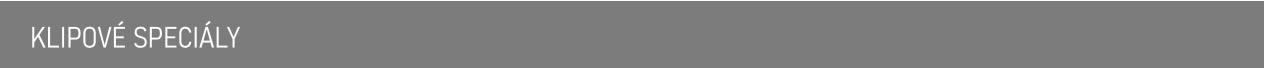 KLIPOVÉ SPECIÁLY