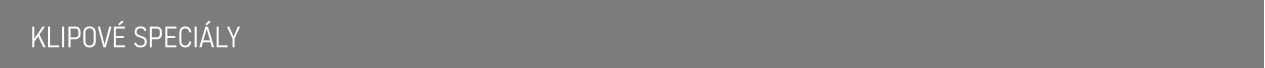 KLIPOVÉ SPECIÁLY