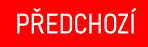 PŘEDCHOZÍ