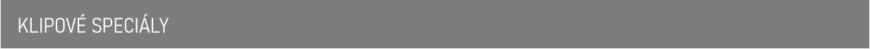 KLIPOVÉ SPECIÁLY